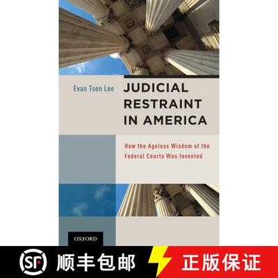 【3-4周达】精装 Judicial Restraint in America: How the Ageless Wisdom of the Federal Courts was Invented [9780195340341]