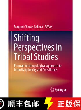 【3-4周达】Shifting Perspectives in Tribal Studies: From an Anthropological Approach to Interdiscipli... [9789811380921]