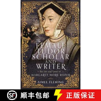 【3-4周达】The Female Tudor Scholar and Writer: The Life and Times of Margaret More Roper [9781399047753]