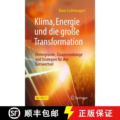 【3-4周达】Klima, Energie und die große Transformation : Hintergründe, Zusammenhänge und Strategie... [9783662711866]