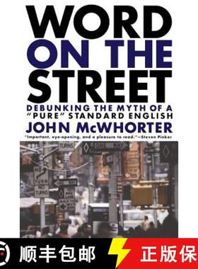 【3-4周达】Word on the Street: Debunking the Myth of a Pure Standard English [9780738204468]