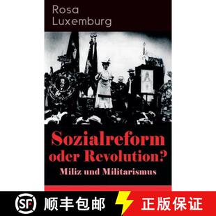 【3-4周达】Sozialreform oder Revolution? - Miliz und Militarismus: Das Lohngesetz, Die Krise, Die Gew... [9788026885580]