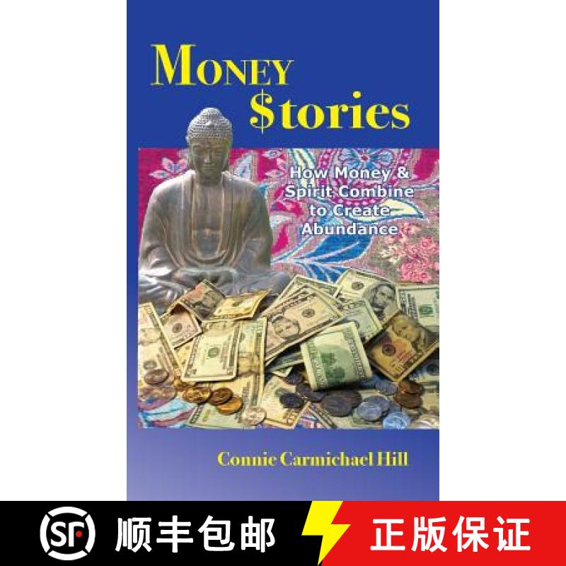 预订 Money Stories: How Money and Spirit Combine to Create Abundance [9780615761589]