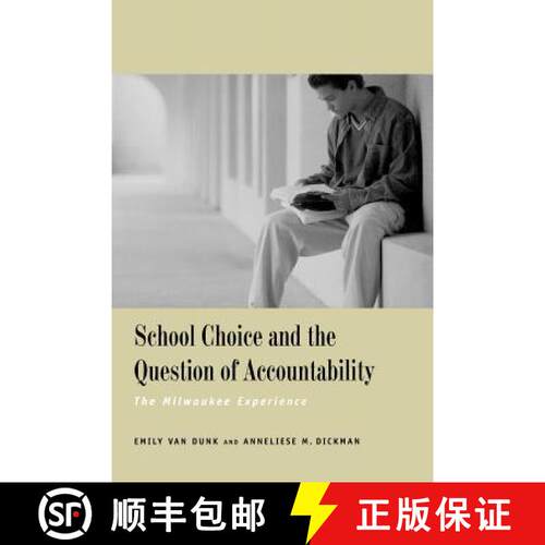【3-4周达】School Choice and the Question of Accountability –  The Milwaukee Experience [9780300183047]