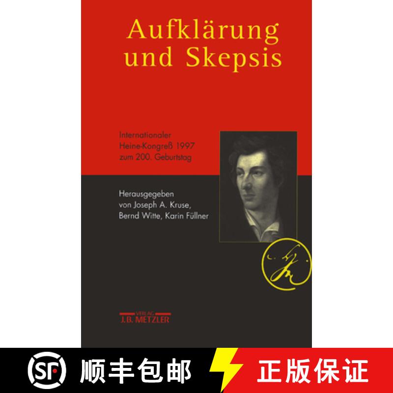 【3-4周达】Aufklärung Und Skepsis: Internationaler Heine-Kongreß 1997 Zum 200. Geburtstag [9783476016218]