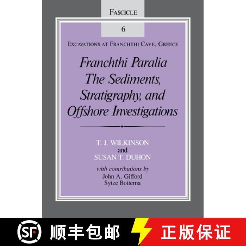 【3-4周达】Franchthi Paralia: The Sediments, Stratigraphy, and Offshore Investigations, Fascicle 6, E... [9780253319784]