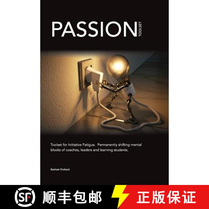 【4周达】PASSION Toolset: for Initiative Fatigue. Permanently shifting mental blocks of coaches leade... [9781999353100]