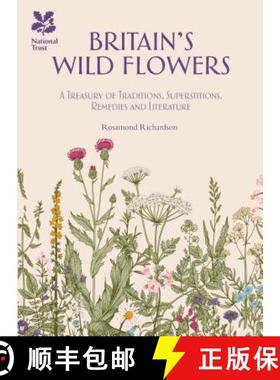 【3-4周达】Britain's Wild Flowers: A Treasury of Traditions, Superstitions, Remedies and Literature [9781909881921]