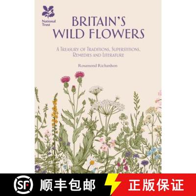 【3-4周达】Britain's Wild Flowers: A Treasury of Traditions, Superstitions, Remedies and Literature [9781909881921]