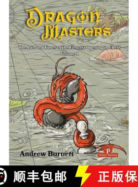 【3-4周达】DragonMasters - Volume 1 : The Life and Times of the Fiercest Opening in Chess [9789464201956]