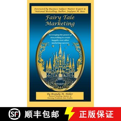 【3-4周达】Fairy Tale Marketing: Leveraging the Power of Storytelling to Create Happily-Ever-After Ma... [9781948672269]