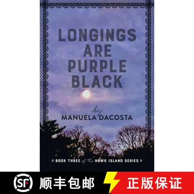 【3-4周达】Longings Are Purple Black: Book Three of the Hawk Island Series [9781665711210]