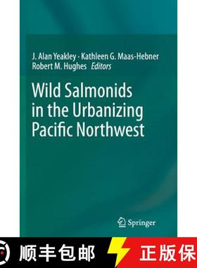 【3-4周达】Wild Salmonids in the Urbanizing Pacific Northwest [9781493947898]