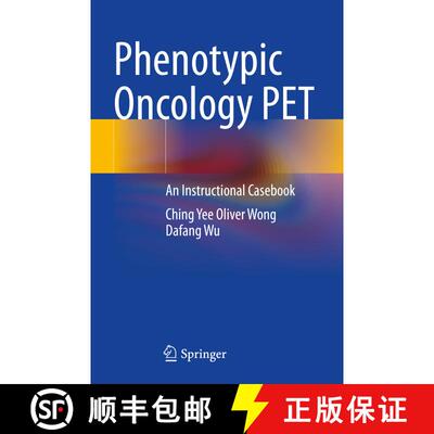 【3-4周达】Phenotypic Oncology PET : An Instructional Casebook [9783031097393]
