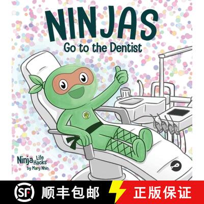 【3-4周达】Ninjas Go to the Dentist: A Rhyming Children's Book About Overcoming Common Dental Fears [9781637316948]