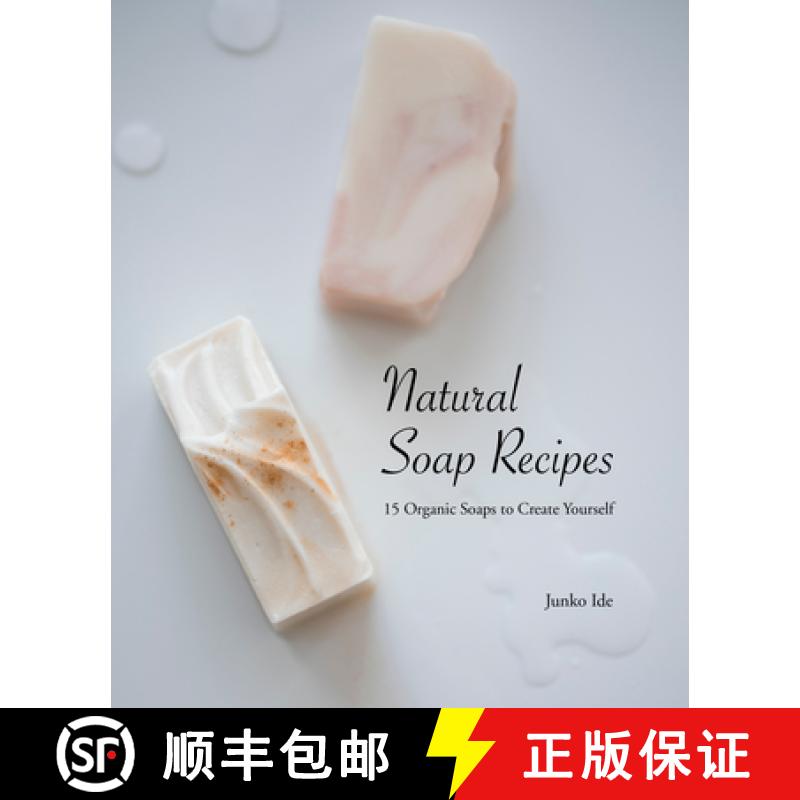 【3-4周达】Natural Soap Recipes: 15 Organic Soaps to Create Yourself [9784865052275]