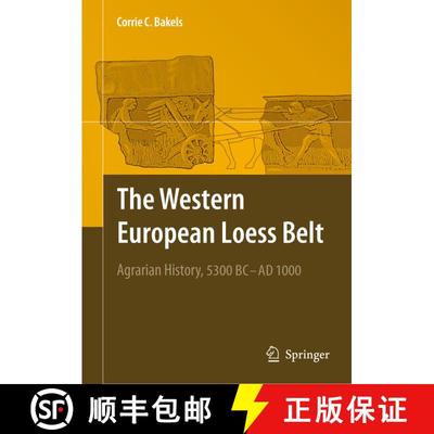 【3-4周达】The Western European Loess Belt : Agrarian History, 5300 BC - AD 1000 [9781402098390]