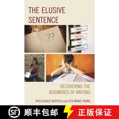 【3-4周达】The Elusive Sentence : Recovering the Rudiments of Writing [9781475823394]