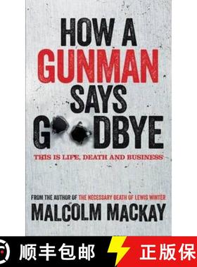 【3-4周达】How a Gunman Says Goodbye: The Glasgow Trilogy Book 2 [9781447235965]
