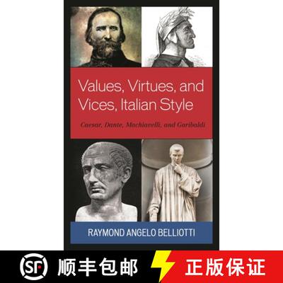 【3-4周达】精装 Values, Virtues, and Vices, Italian Style : Caesar, Dante, Machiavelli, and Garibaldi [9781683932758]