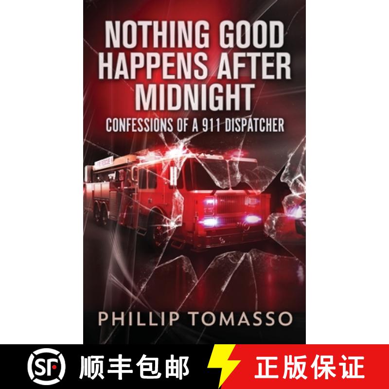 预订 Nothing Good Happens After Midnight: Confessions Of A 911 Dispatcher [9784824155337]