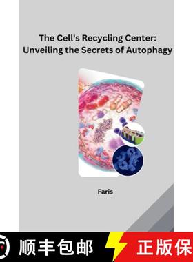 预订 The Cell's Recycling Center: Unveiling the Secrets of Autophagy [9783384227812]