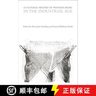 【3-4周达】A Cultural History of Western Music in the Industrial Age [9781350075597]