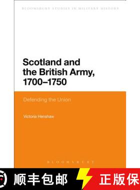 预订 Scotland and the British Army, 1700-1750: Defending the Union [9781472507303]