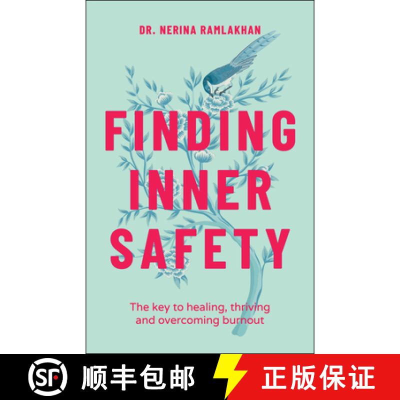 【3-4周达】Finding Inner Safety: The Key to Healing, Thriving , and Overcoming Burnout: The Key to He... [9780857089236]