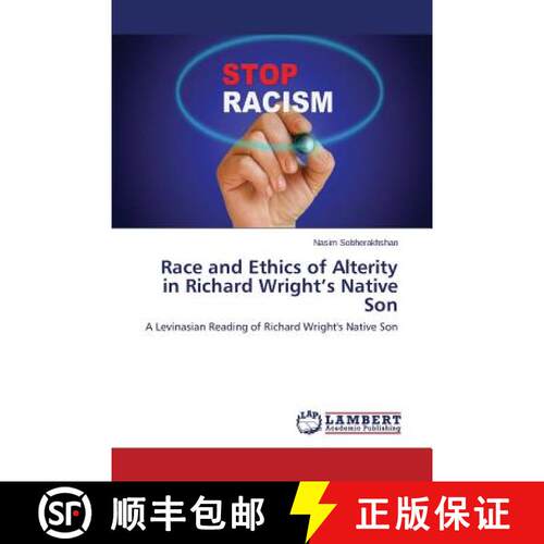 预订 Race and Ethics of Alterity in Richard Wright's Native Son [9783659636653]