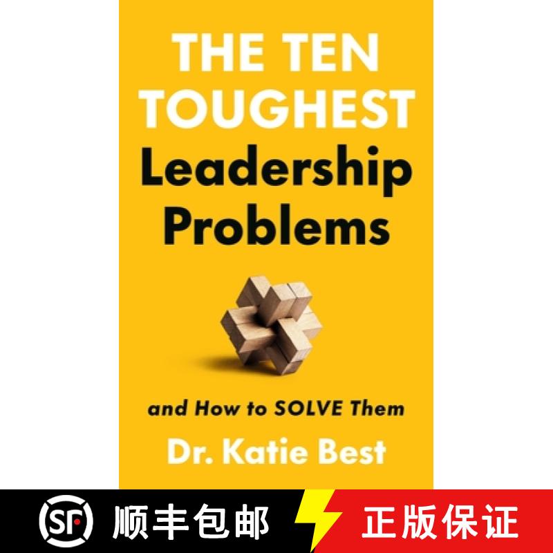 【3-4周达】The Ten Toughest Leadership Problems : And How to Solve Them [9781541704640]