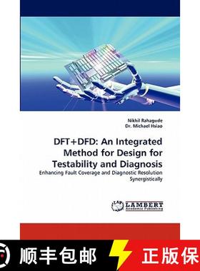 预订 DFT+Dfd: An Integrated Method for Design for Testability and Diagnosis [9783843388016]