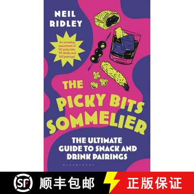 【3-4周达】精装 The Picky Bits Sommelier : The Ultimate Guide to Snack and Drink Pairings [9781526694522]
