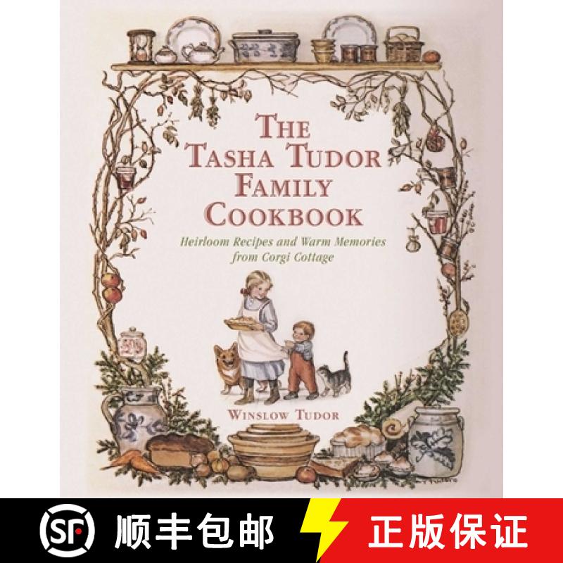 【3-4周达】The Tasha Tudor Family Cookbook: Heirloom Recipes and Warm Memories from Corgi Cottage [9781510710993]