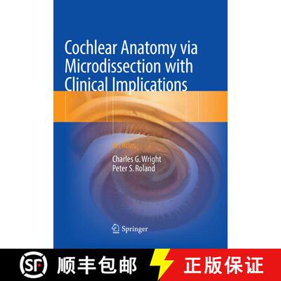 【3-4周达】Cochlear Anatomy via Microdissection with Clinical Implications : An Atlas [9783030100292]