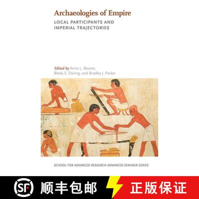 【3-4周达】Archaeologies of Empire – Local Participants and Imperial Trajectories [9780826361752]