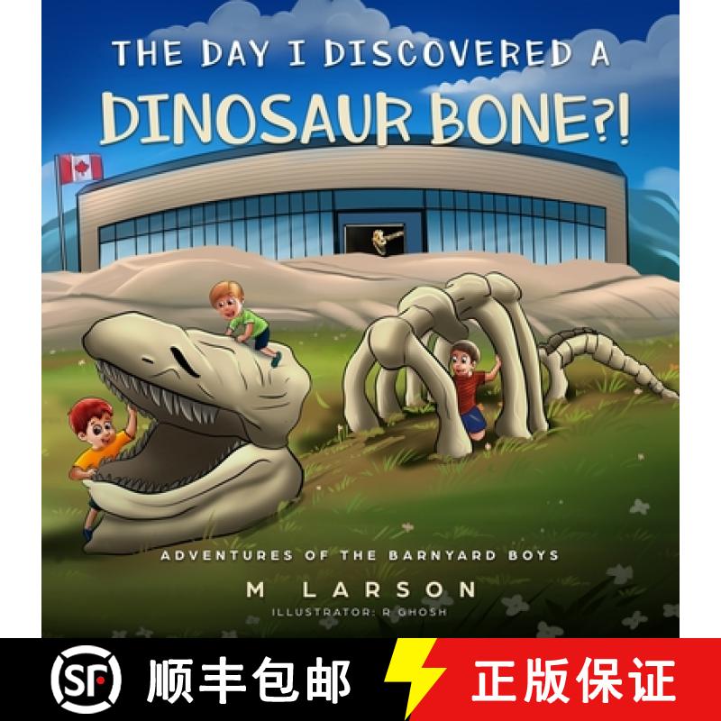 预订 The Day I Discovered a Dinosaur Bone?! [9781999268305]