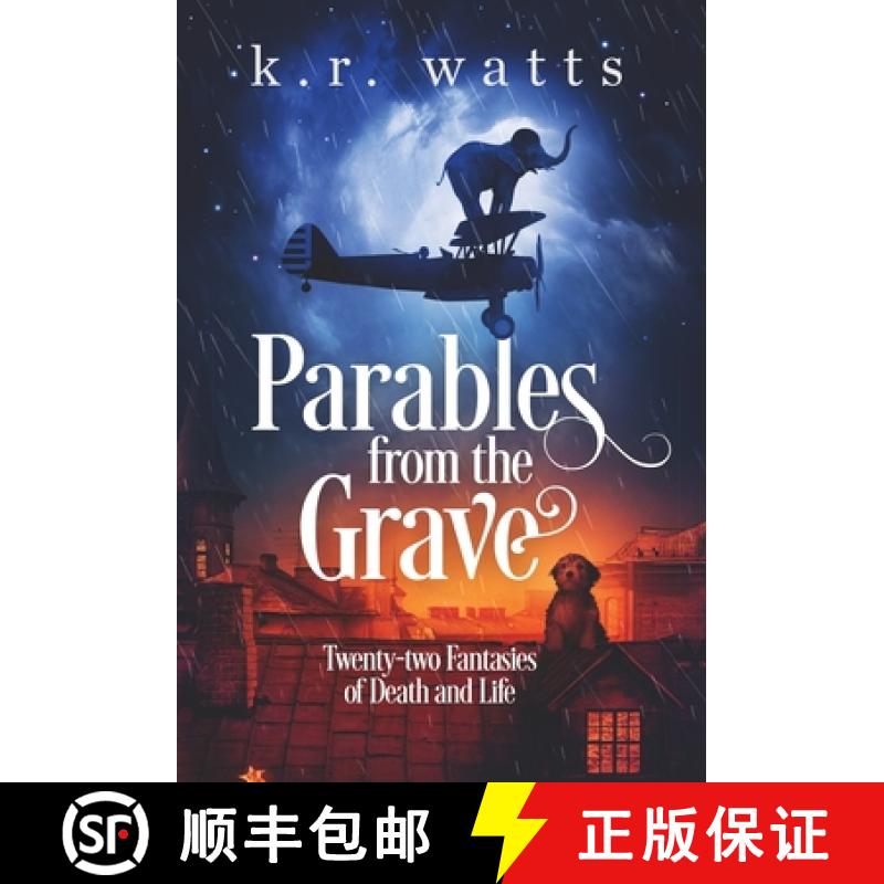 【2-3周达】Parables from the Grave: Twenty-two fantasies of death and life [9781733740241]