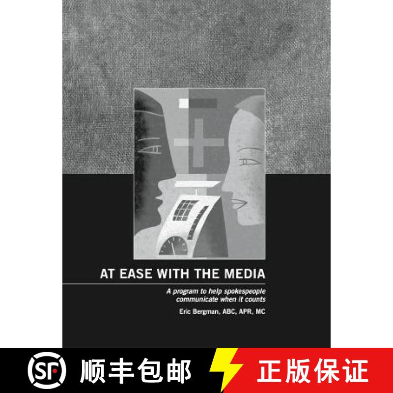 【3-4周达】At Ease With the Media: A program to help spokespeople communicate when it counts [9780987968951]