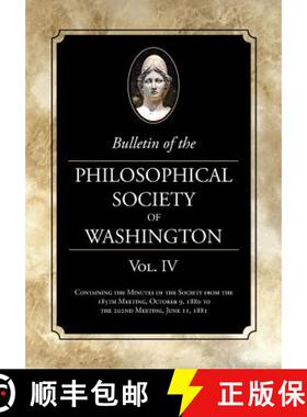 预订 Bulletin of the Philosophical Society of Washington Vol. IV: Minutes of The Philosophical Societ... [9781633910690]