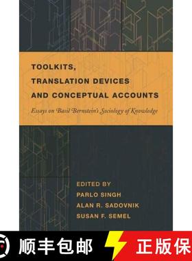 预订 Toolkits, Translation Devices and Conceptual Accounts : Essays on Basil Bernstein's Sociology of... [9781433103643]