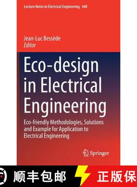 【3-4周达】Eco-design in Electrical Engineering : Eco-friendly Methodologies, Solutions and Example f... [9783319581712]