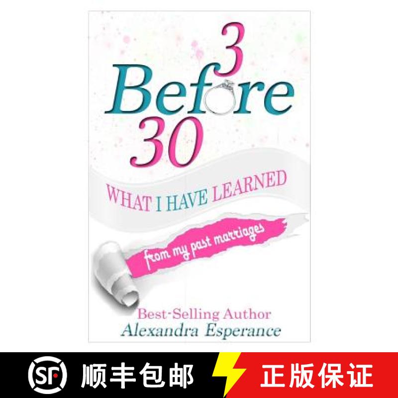 【3-4周达】3 Before 30: What I Have Learned From My Past Marriages [9781947445185]