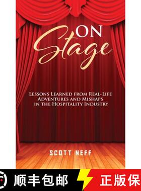 【3-4周达】ON Stage: Lessons Learned from Real-Life Adventures and Mishaps in the Hospitality Industry [9781647469344]