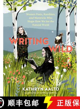 【3-4周达】Writing Wild: Women Poets, Ramblers, and Mavericks Who Shape How We See the Natural World [9781604699272]