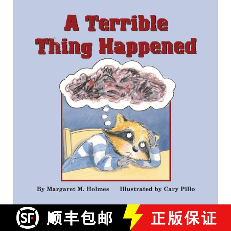 【3-4周达】Terrible Thing Happened: A Story for Children Who Have Witnessed Violence or Trauma [9781557986429]