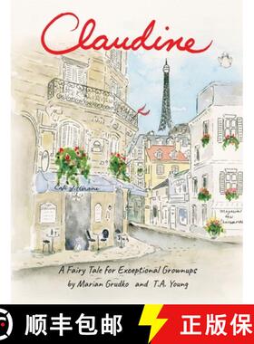 预订 Claudine: A Fairy Tale for Exceptional Grownups [9780998276878]