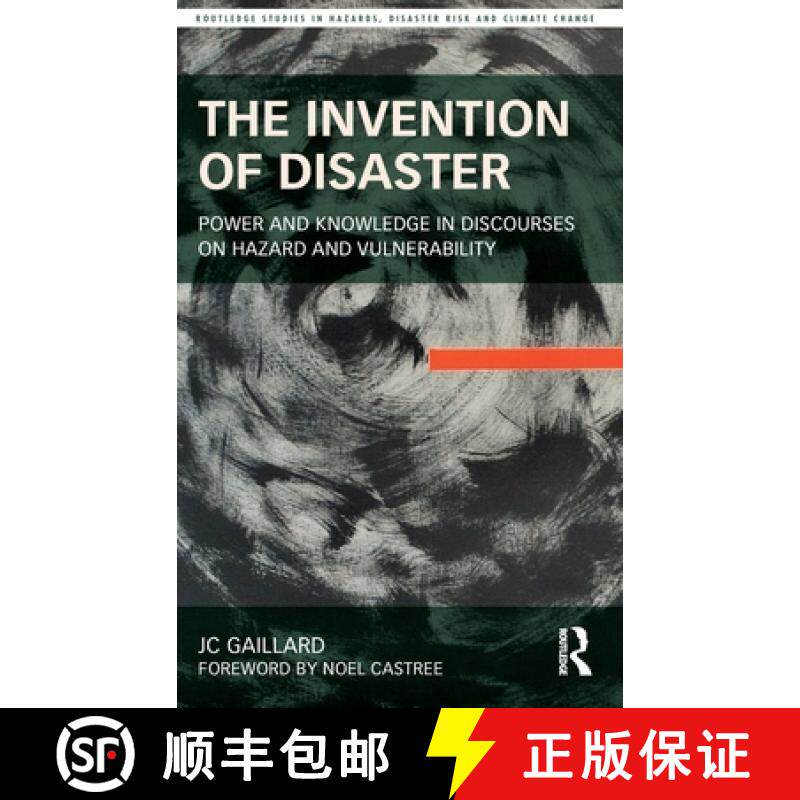 【3-4周达】The the Invention of Disaster: Power and Knowledge in Discourses on Hazard and Vulnerability [9781138805620]