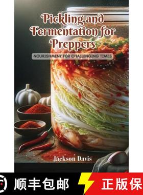【3-4周达】Pickling and Fermentation for Preppers: Nourishment for challenging times [9798869267153]