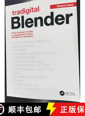 【3-4周达】Tradigital Blender: A CG Animator's Guide to Applying the Classical Principles of Animation [9780240817576]